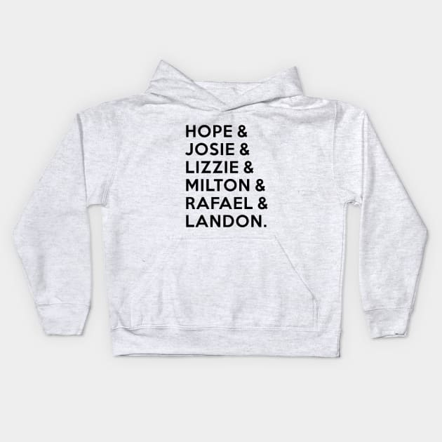 Legacies - Hope & Josie & Lizzie & Milton & Rafael & Landon Kids Hoodie by BadCatDesigns